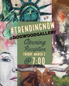 2018 Dogwood Gallery Opening Reception Poster